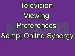 Television Viewing Preferences & Online Synergy