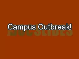 Campus Outbreak!