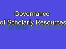 Governance of Scholarly Resources
