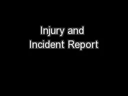 Injury and Incident Report
