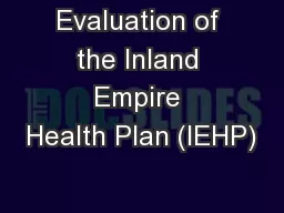 Evaluation of the Inland Empire Health Plan (IEHP)