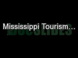 Mississippi Tourism…