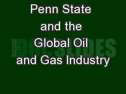 Penn State and the Global Oil and Gas Industry