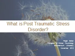 What is Post Traumatic Stress Disorder?