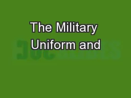 The Military Uniform and