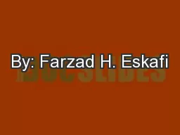 By: Farzad H. Eskafi