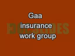 Gaa  insurance work group