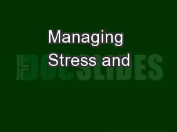 Managing Stress and