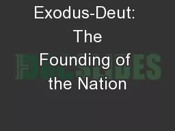 Exodus-Deut:  The Founding of the Nation