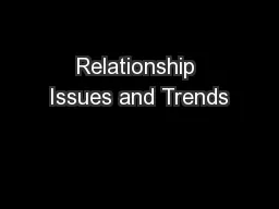 Relationship Issues and Trends