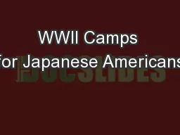 WWII Camps for Japanese Americans