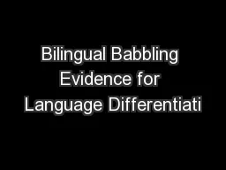 Bilingual Babbling Evidence for Language Differentiati