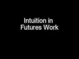 Intuition in Futures Work