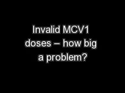 Invalid MCV1 doses – how big a problem?