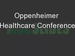 Oppenheimer Healthcare Conference