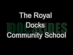 The Royal Docks Community School