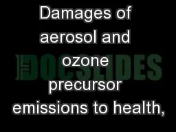 Damages of aerosol and ozone precursor emissions to health,