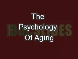 The Psychology Of Aging