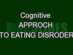 Cognitive APPROCH TO EATING DISRODER