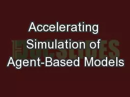 Accelerating Simulation of Agent-Based Models