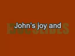 John’s joy and
