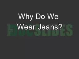 Why Do We Wear Jeans?