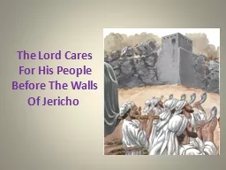 The Lord Cares For His People Before The Walls Of Jericho 