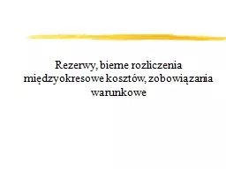 PPT-Rezerwy, bierne rozliczenia międzyokresowe kosztów, zobow