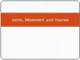 Joints, Movement and Injuries