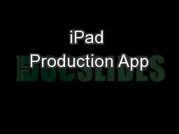 iPad Production App