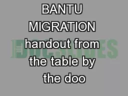 Pick up a BANTU MIGRATION handout from the table by the doo