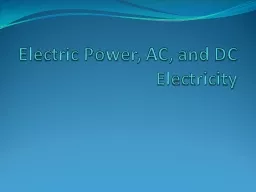 Electric Power, AC, and DC Electricity