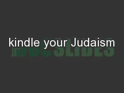 kindle your Judaism
