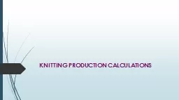 KNITTING PRODUCTION CALCULATIONS