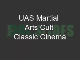 UAS Martial Arts Cult Classic Cinema