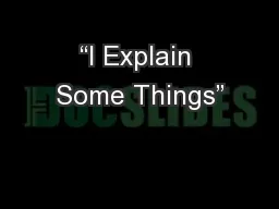 “I Explain Some Things”