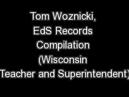 Tom Woznicki, EdS Records Compilation (Wisconsin Teacher and Superintendent)