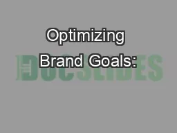 Optimizing Brand Goals: