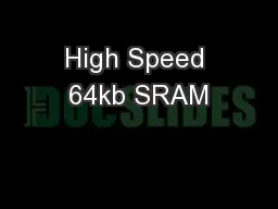 High Speed 64kb SRAM