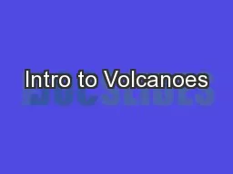 Intro to Volcanoes