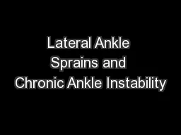 Lateral Ankle Sprains and Chronic Ankle Instability