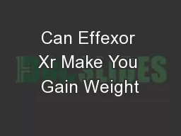 Can Effexor Xr Make You Gain Weight