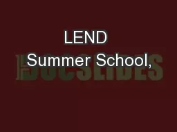 LEND Summer School,