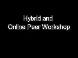 Hybrid and Online Peer Workshop