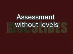 Assessment without levels