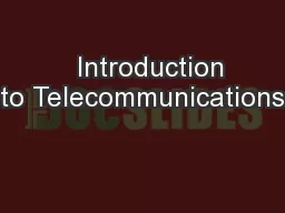    Introduction to Telecommunications