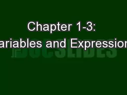 Chapter 1-3: Variables and Expressions