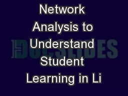 Using Network Analysis to Understand Student Learning in Li