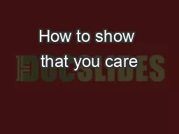 How to show that you care