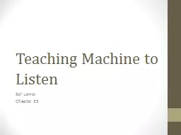 Teaching Machine to Listen